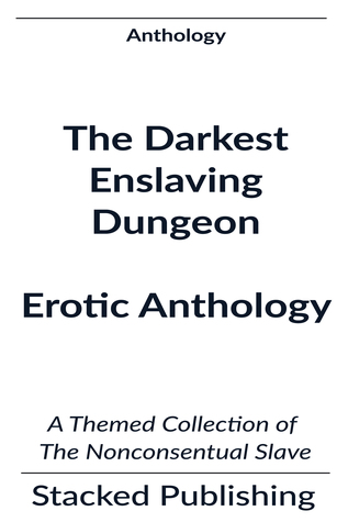 Full Download The Darkest Dungeon: The Enslaving Erotica Box Set - Stacked Publishing | ePub