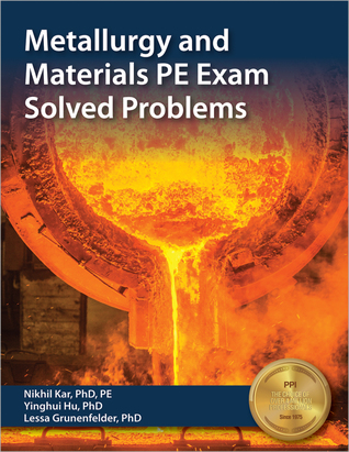 Full Download Metallurgy and Materials PE Exam Solved Problems - Nikhil Kar file in ePub