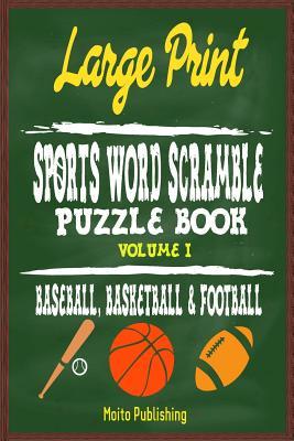 Read Sports Word Scramble Puzzle Book Volume I: Baseball, Basketball & Football - Moito Publishing file in ePub