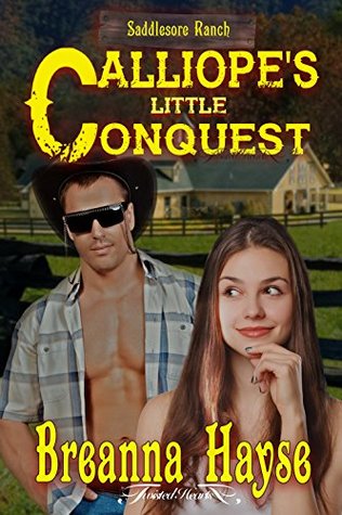 Download Calliope's Little Conquest (Saddlesore Ranch Book 1) - Breanna Hayse | PDF