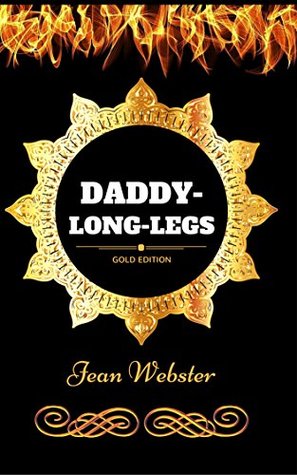 Full Download Daddy-Long-Legs: By Jean Webster - Illustrated - Jean Webster | PDF