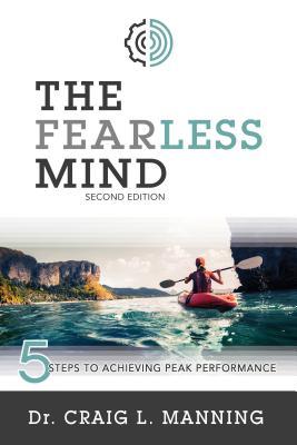 Full Download The Fearless Mind (2nd Edition): 5 Steps to High Performance - Craig Manning file in PDF