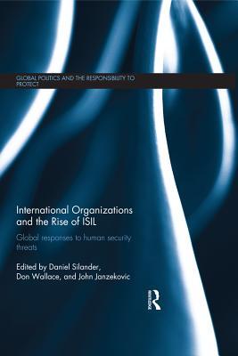 Download International Organizations and the Rise of Isil: Global Responses to Human Security Threats - Daniel Silander file in ePub