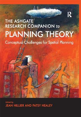Read Online The Ashgate Research Companion to Planning Theory: Conceptual Challenges for Spatial Planning - Patsy Healey file in ePub