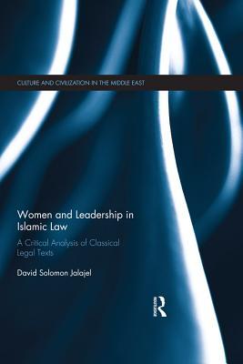 Download Women and Leadership in Islamic Law: A Critical Analysis of Classical Legal Texts - David Solomon Jalajel | ePub