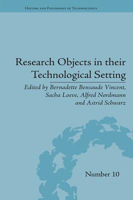 Read Research Objects in Their Technological Setting - Bernadette Bensaude Vincent | PDF