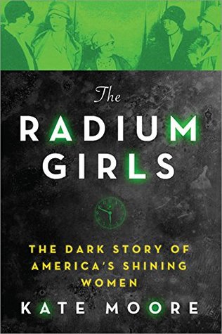 Full Download The Radium Girls: The Dark Story of America's Shining Women - Kate Moore file in ePub