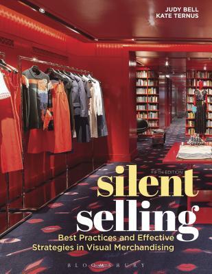 Read Online Silent Selling: Best Practices and Effective Strategies in Visual Merchandising - Judith A. Bell | PDF