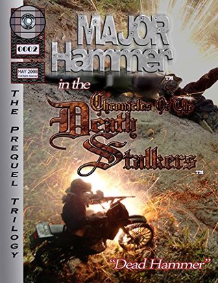 Full Download Major Hammer in the Chronicles of the Death Stalkers: Dead Hammer (Death Stalkers Prequel Graphic Novels Book 2) - Terry Richards | PDF