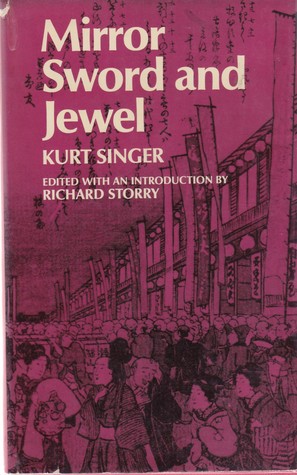 Full Download Mirror, Sword and Jewel: A Study of Japanese Characteristics - Kurt Singer | PDF