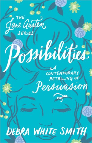 Download Possibilities: A Contemporary Retelling of Persuasion - Debra White Smith file in ePub