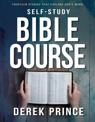 Read Self-Study Bible Course: Fourteen Studies That Explore God's Word - Derek Prince file in PDF