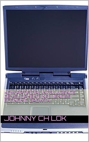 Download How Artificial Intelligence Development Influences Economic Growth - Johnny C.H. Lok | ePub