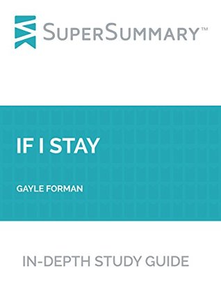 Full Download Study Guide: If I Stay by Gayle Forman (SuperSummary) - SuperSummary file in ePub