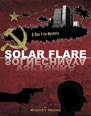 Download Solar Flare (Dr. Dan Trix Mystery Series Book #7) - Rodney Romig | ePub