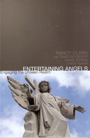 Read Online Entertaining Angels Engaging the Unseen Realm - Randy Clark file in PDF