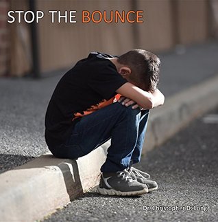 Read STOP THE BOUNCE: A Child's Journey Through Foster Care - Christopher D. Long | ePub