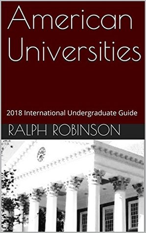 Download American Universities: 2018 International Undergraduate Guide - Ralph Robinson | PDF