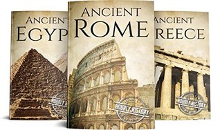 Download Ancient Civilizations: A Concise Guide to Ancient Rome, Egypt, and Greece (3-Books Box Set Book 1) - Hourly History | ePub