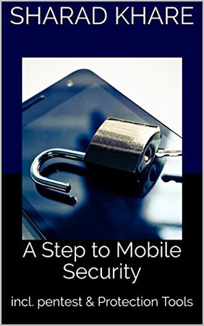 Read Online A Step to Mobile Security: incl. pentest & Protection Tools - Sharad Khare | ePub