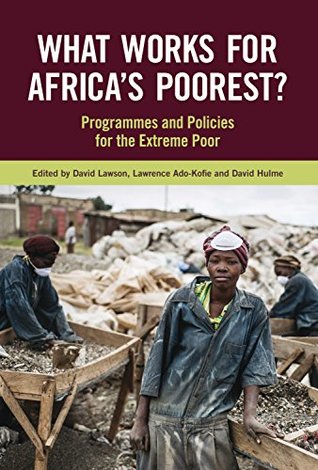 Download What Works for Africa's Poorest: Programmes and policies for the extreme poor - David Lawson file in ePub