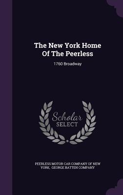 Read The New York Home of the Peerless: 1760 Broadway - Peerless Motor Car Company of New York file in ePub