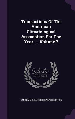Download Transactions of the American Climatological Association for the Year , Volume 7 - American Climatological Association | PDF