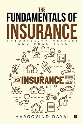 Full Download The Fundamentals of Insurance : Theories, Principles and Practices - Hargovind Dayal file in ePub