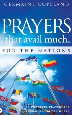 Download Prayers That Avail Much for the Nations: Powerful Prayers for Transforming the World - Germaine Copeland file in PDF