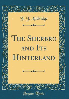 Download The Sherbro and Its Hinterland (Classic Reprint) - T J Alldridge file in ePub