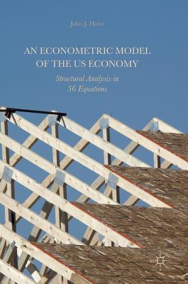 Read An Econometric Model of the Us Economy: Structural Analysis in 56 Equations - John J. Heim | ePub