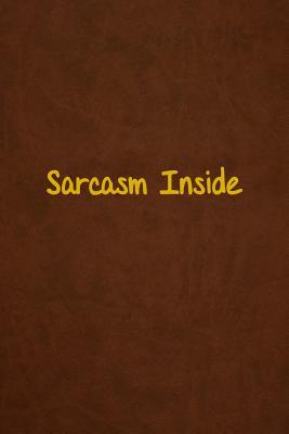 Download Sarcasm Inside: Lined Journal, 108 Pages, 6x9 Inches -  file in PDF