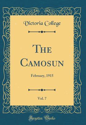 Read The Camosun, Vol. 7: February, 1915 (Classic Reprint) - Victoria College | PDF