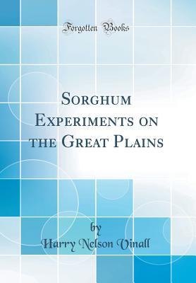 Download Sorghum Experiments on the Great Plains (Classic Reprint) - Harry Nelson Vinall file in ePub