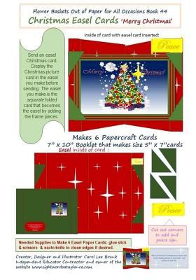 Full Download Flower Baskets Out of Paper for All Occasions Book 44: Christmas Easel Cards Merry Christmas - Carol Lee Brunk | PDF