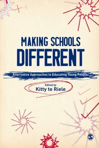 Download Making Schools Different: Alternative Approaches to Educating Young People - Kitty te Riele | PDF