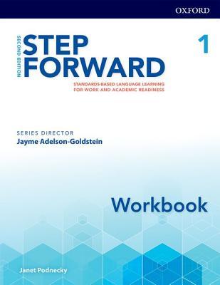 Read Online Step Forward 2e Level 1 Workbook: Standards-Based Language Learning for Work and Academic Readiness - Janet Podnecky | PDF