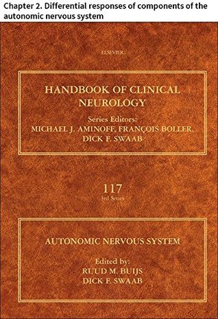 Read Autonomic Nervous System: Chapter 2. Differential responses of components of the autonomic nervous system (Handbook of Clinical Neurology) - David S. Goldstein | ePub