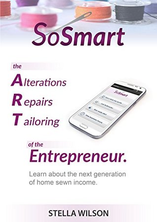 Read SoSmart: Learn about the next generation of home sewn income - Stella Wilson | PDF