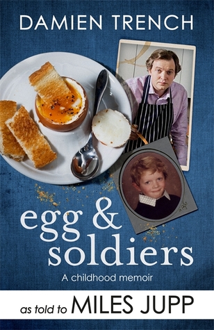 Download Egg and Soldiers: A Childhood Memoir (with postcards from the present) by Damien Trench - Miles Jupp file in ePub