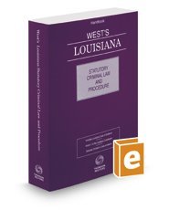 Read Online West's Louisiana Statutory Criminal Law and Procedure, 2017 ed. - Thomson West | PDF