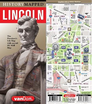 Read History Mapped Lincoln Map by Vandam: Capital Edition - Stephan Van Dam file in ePub