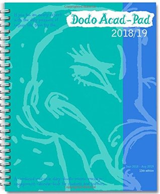 Download Dodo Acad-Pad 2018-2019 Mid Year Desk Diary, Academic Year, Week to View: A mid-year diary-doodle-memo-message-engagement-calendar-organiser-planner book for students, teachers & scholars - Naomi McBride | ePub