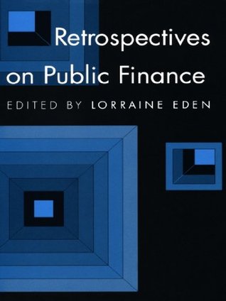 Full Download Retrospectives on Public Finance (Fiscal reform in the developing world) - Lorraine Eden | PDF