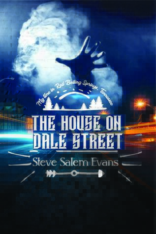 Read Online The House on Dale Street: My time in Red Boiling Springs, Tennessee - Steve Salem Evans file in ePub