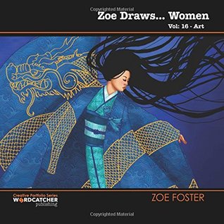 Full Download Zoe Draws Women: Volume 16 (Creative Portfolio Series) - Zoë Foster Blake file in ePub