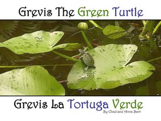Read Grevis the Green Turtle (Turtle Tales Book 1) - Anna Barr file in PDF
