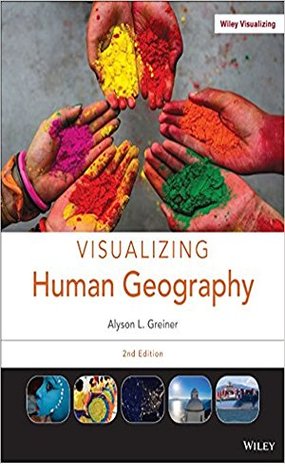 Download Visualizing Human Geography: At Home in a Diverse World - Alyson L. Greiner file in ePub