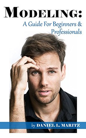 Read Modeling: A Guide For Beginners And Professionals - Daniel Maritz | PDF