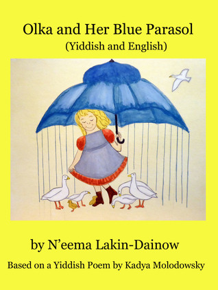 Download Olka and Her Blue Parasol (Yiddish and English) - Neema Lakin-Dainow | PDF